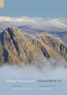 Fragments By William Wordsworth, Rainer J. Hanshe (Editor), Alan Vardy (Introduction by) Cover Image