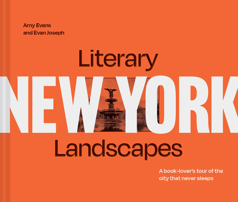 Literary Landscapes: New York By Evan Joseph, Amy Evans Cover Image