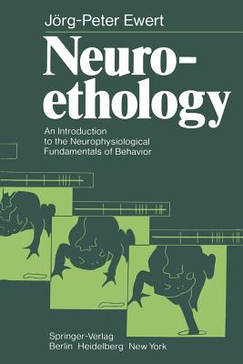 Neuroethology: An Introduction to the Neurophysiological Fundamentals of Behavior Cover Image
