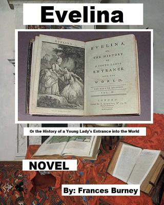 Evelina.: Or the History of a Young Lady's Entrance into the World./ NOVEL / Cover Image