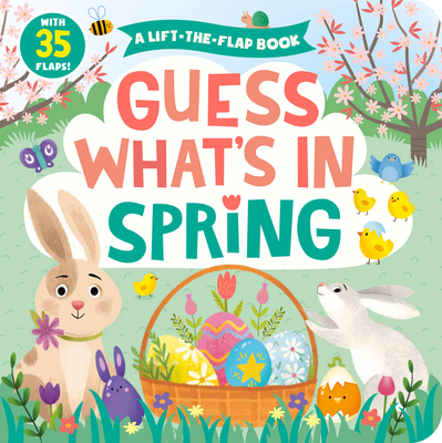 Guess What's in Spring: A Lift-the-Flap Book with 35 Flaps! (Clever Hide & Seek)