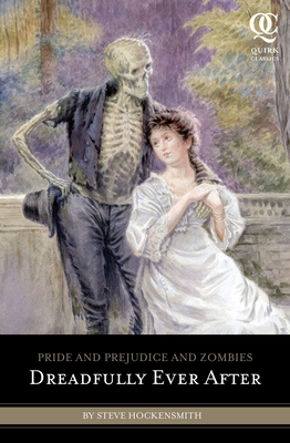 Pride and Prejudice and Zombies: Dreadfully Ever After (Pride and Prej. and Zombies #3) By Steve Hockensmith Cover Image