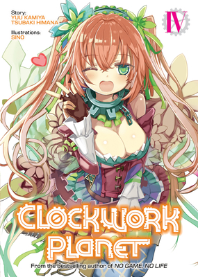 Clockwork Planet (Light Novel) Vol. 4 Cover Image