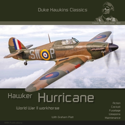 Hawker Hurricane: World War II Workhorse (Duke Hawkins Classics)
