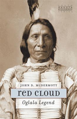 Red Cloud: Oglala Legend (South Dakota Biography)