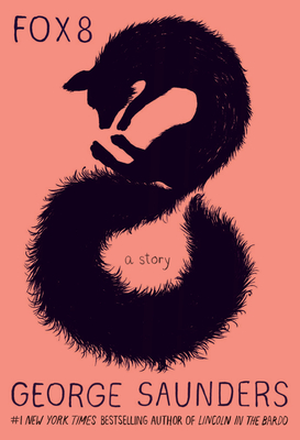 Fox 8: A Story By George Saunders, Chelsea Cardinal (Illustrator) Cover Image