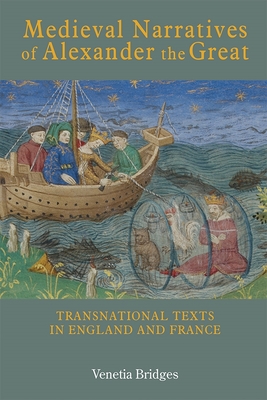 Medieval Narratives of Alexander the Great: Transnational Texts in