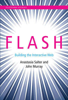 Flash: Building the Interactive Web (Platform Studies)