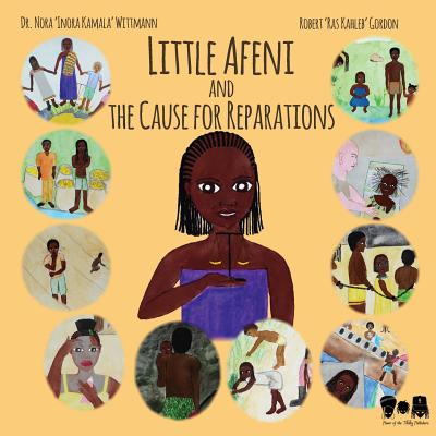 Little Afeni and the Cause for Reparations By Nora 'Inora Kamala' Wittmann, Robert 'Ras Kahleb' Gordon Cover Image