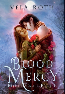 Blood Mercy: A Fantasy Romance By Vela Roth Cover Image