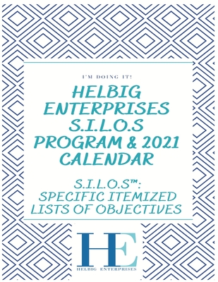 Seize This Day S.I.L.O.S Program and 2021 Calendar By Diane H. Helbig Cover Image