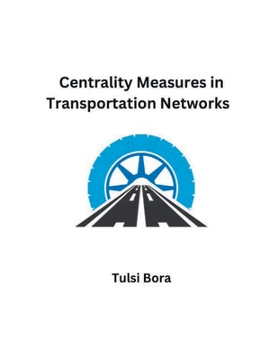 Centrality Measures in Transportation Networks Cover Image