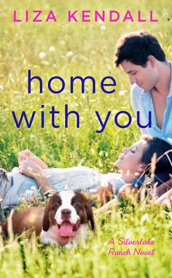 Home with You (A Silverlake Ranch Novel #2) By Liza Kendall Cover Image
