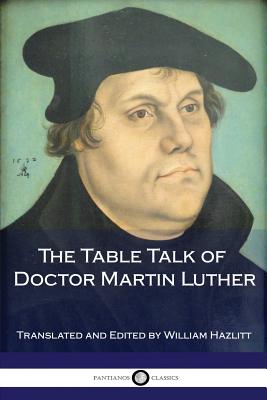 The Table Talk of Doctor Martin Luther Cover Image
