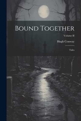 Bound Together: Tales; Volume II Cover Image