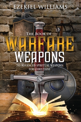 50 Weapons of Spiritual Warfare  
