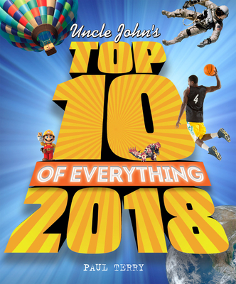 Uncle John's Top 10 of Everything 2018 Cover Image