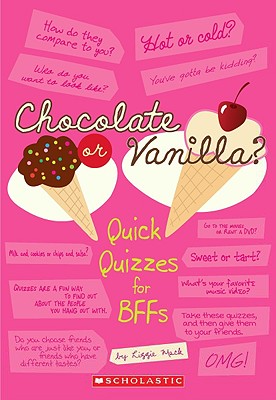 Chocolate or Vanilla?: Quick Quizzes for BFFs Cover Image
