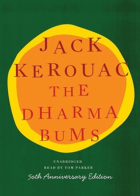 The Dharma Bums By Jack Kerouac, Tom Parker (Read by) Cover Image