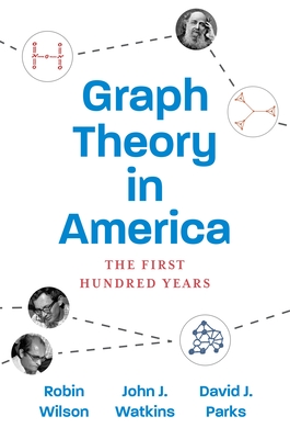 Graph Theory in America: The First Hundred Years Cover Image
