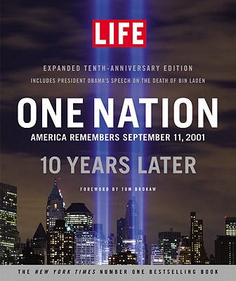 LIFE One Nation: America Remembers September 11, 2001, 10 Years Later Cover Image