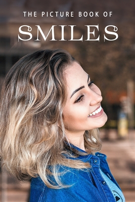 The Picture Book of Smiles: A Gift Book for Alzheimer's Patients and Seniors with Dementia By Sunny Street Books Cover Image