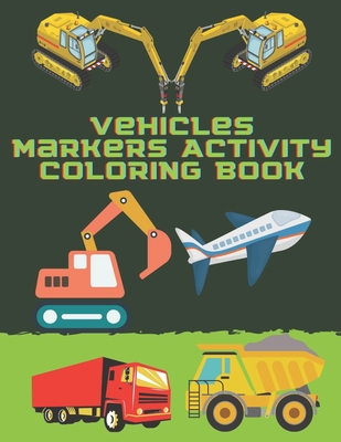 Vehicle Dot Marker Coloring Book: A Dab And Dot Activity Book For Kids  (Paperback)