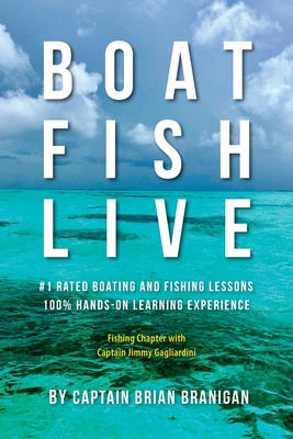 Boat Fish Live: #1 Rated Boating and Fishing Lessons, 100% Hands-On Experience Cover Image
