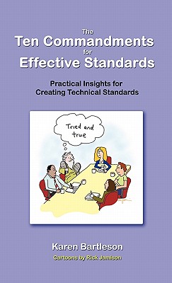 The Ten Commandments for Effective Standards: Practical Insights for Creating Technical Standards (Synopsys Press Business) Cover Image