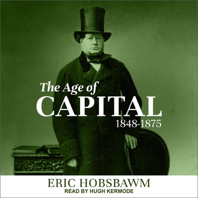 The Age of Capital: 1848-1875 Cover Image