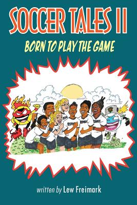 Soccer Tales II: Born to Play the Game Cover Image