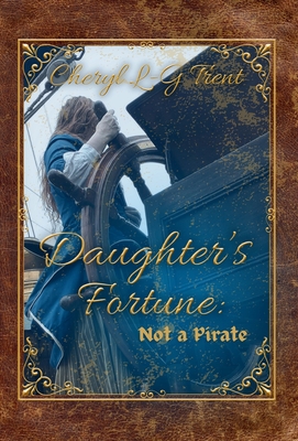 Daughter's Fortune: Not a Pirate Book Cover Image
