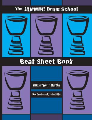 The Jammin! Drum School Beat Sheet Book By Martin R. Murphy, Dale Lynn Pearsall (Editor) Cover Image