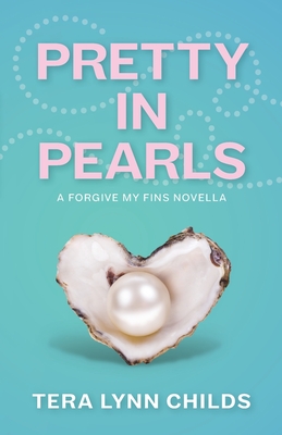 Pretty in Pearls (Forgive My Fins #3) Cover Image