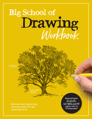 Big School of Drawing Workbook: Exercises and step-by-step drawing lessons for the beginning artist Cover Image