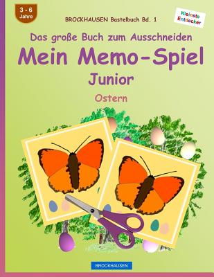 BROCKHAUSEN Bastelbuch Bd. 1 - Das große Buch zum Ausschneiden: Mein Memo-Spiel Junior: Ostern