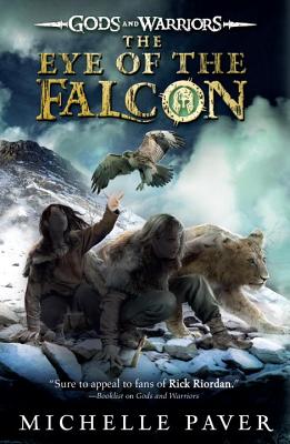 The Eye of the Falcon (Gods and Warriors #3) By Michelle Paver Cover Image
