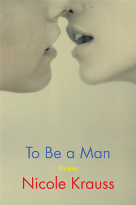 To Be a Man: Stories Cover Image