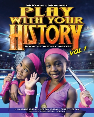 Play with Your History Vol. 1: Book of History Makers Cover Image