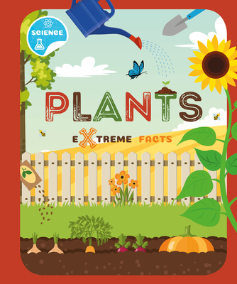 Plants (Extreme Facts) By Robin Twiddy Cover Image