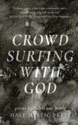 Crowd Surfing With God
