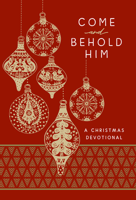 Come and Behold Him: A Christmas Devotional Cover Image