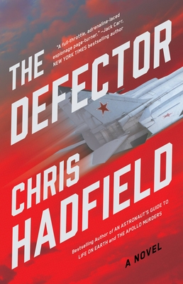 The Defector: A Novel (The Apollo Murders Series #2) By Chris Hadfield Cover Image