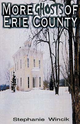 More Ghosts of Erie County Cover Image