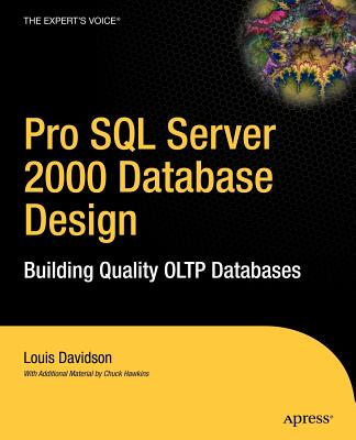 Pro SQL Server 2000 Database Design: Building Quality Oltp Databases ...