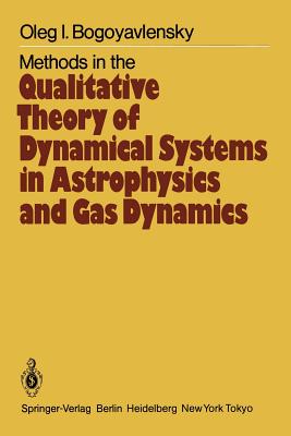 Methods in the Qualitative Theory of Dynamical Systems in Astrophysics and Gas Dynamics (Springer Soviet Mathematics)