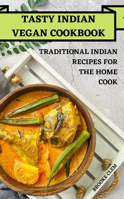 Tasty Indian Vegan Cookbook By Brooke Clem Cover Image