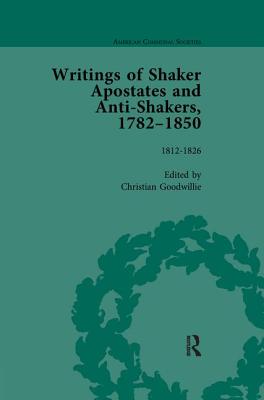 Writings of Shaker Apostates and Anti-Shakers, 1782-1850 Vol 2 By Christian Goodwillie (Editor) Cover Image