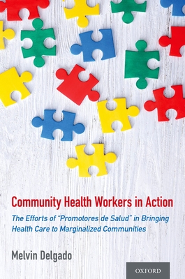 Community Health Workers in Action: The Efforts of Promotores de Salud in Bringing Health Care to Marginalized Communities Cover Image