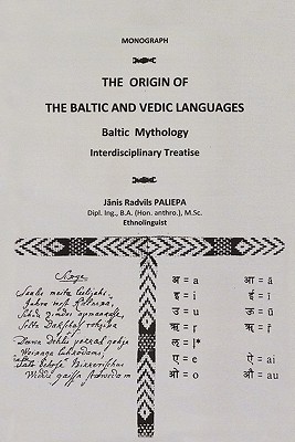The Origin of the Baltic and Vedic Languages: Baltic Mythology Cover Image